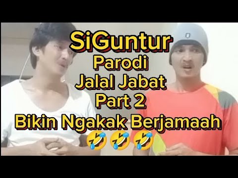 parody make Ngajak part 2 (SiGuntur Parody Jalal Jabat)