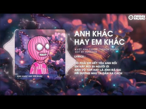 Anh Khác Hay Em Khác (Theron Remix) - Khắc Việt | Việt Anh Cover | Có Phải Em Đã Hết Yêu Anh Rồi