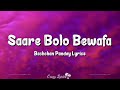 Saare Bolo Bewafa (Lyrics) | Bachchan Pandey | Akshay Kumar, Kriti Sanon, B Praak, Jaani