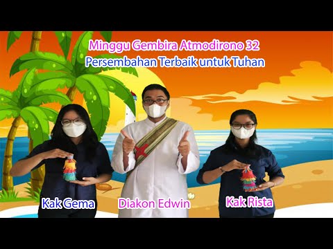 Minggu Gembira 32 - Persembahan Terbaik Untuk Tuhan