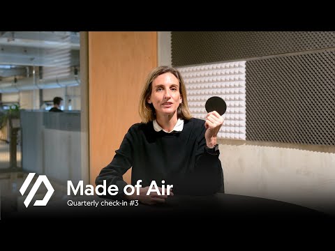 Made of Air - Quarterly check-in #3