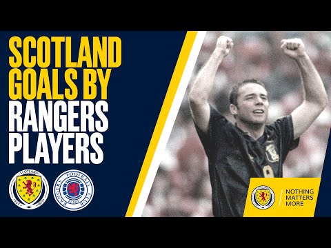 Scotland Goals by Rangers Players Past & Present