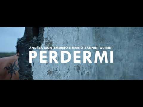 Andrea Montemurro, Mario Zannini Quirini - PERDERMI