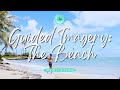 🧘🏻‍♀️ Guided Imagery Meditation: The Beach 🏝🏖