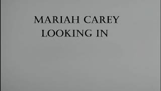 Mariah Carey - Looking In Lyrics