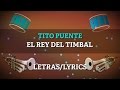 Tito Puente - El Rey Del Timbal