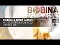 Bobina and Betsie Larkin - No Substitute for You ...