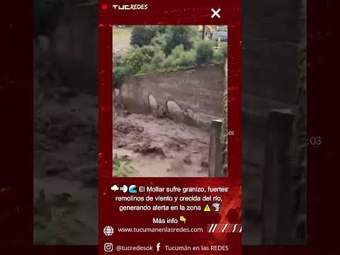 🌩️💨🌊 El Mollar sufre granizo, viento y crecida del río, generando alerta en la zona ⚠️🌪️