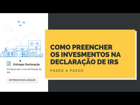 Como declarar os investimentos no IRS? Passo a Passo