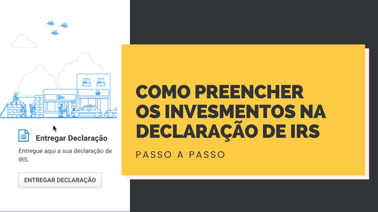 Como declarar os investimentos no IRS? Passo a Passo