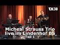 Michael Strauss Trio – Live-Konzert im Lindenhof Braunschweig (Teil 1) | TV38