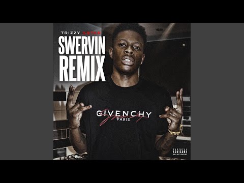Swervin' (Remix)
