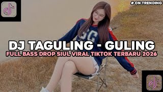 Download lagu DJ TAGULING GULING -ADE BIKIN KAKA MO GILA FULL BASS DROP SIUL GACOR VIRAL TIKTOK TERBARU2026!!! mp3