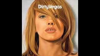 Dirty Vegas - Days Go By (Club Mix)