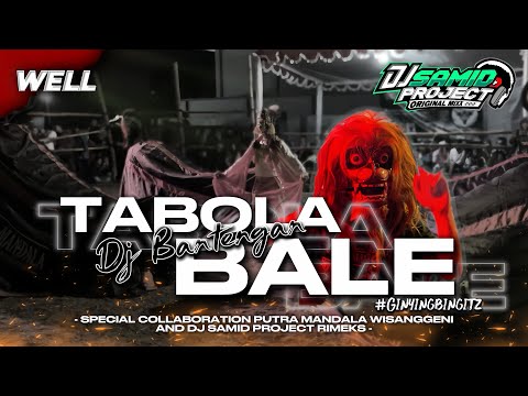 DJ BANTENGAN ‼️ 'PUTRA MANDALA WISANGGENI' ( TABOLA BALE ) SAMID PROJECT