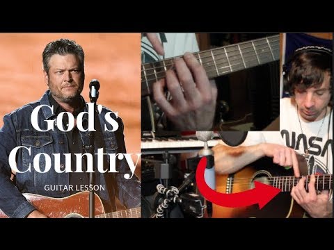 Blake Shelton - God's Country | Lead & Rhythm at same time - Guitar Lesson (2019HD)