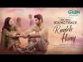 Raakh Huay Khuda Gawah OST Ft Rahat Ghani Subhan Awan Singers Qasim Dahir Amna Rai