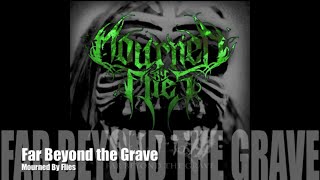 Mourned By Flies - Far Beyond the Grave (Official Lyric Video)