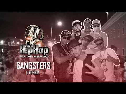 GANGSTER CYPHER  - AO VIVO NO POLO HIP HOP 2017 - EDIÇÃO PRÉ-CARNAVALESCA