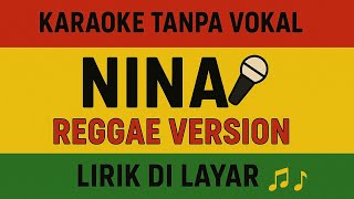Download lagu Nina .Feast Reggae Version - (Karaoke Tanpa Vokal) mp3