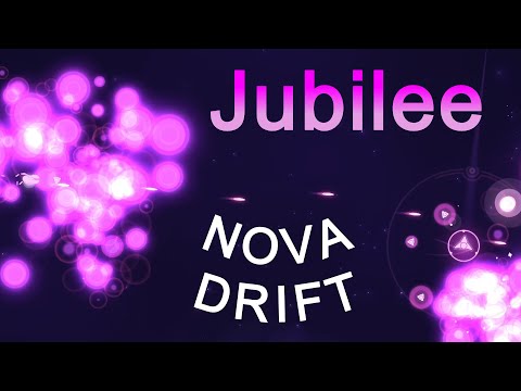 Nova Drift _ Jubilee