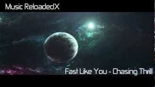 Fast Like You - Chasing Thrill