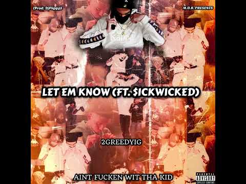 Let Em Know - 2GreedyIG (Ft. GrimeyAssWicked) (Prod. DjFlippp) [M.O.B.]