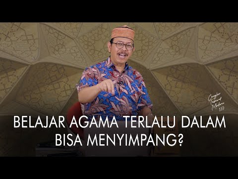 Cangkir Tasawuf Modern eps. 130 - BELAJAR AGAMA TERLALU DALAM BISA MENYIMPANG?