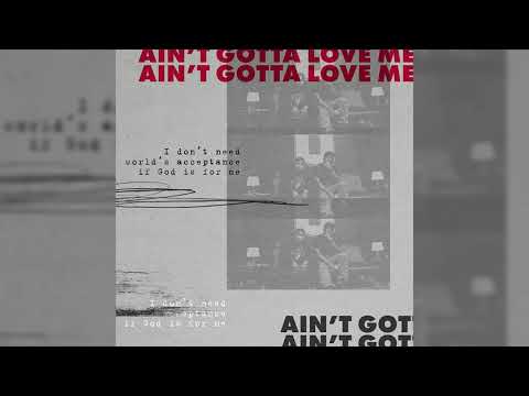 Thumbnail for Ain't Got To Love Me video