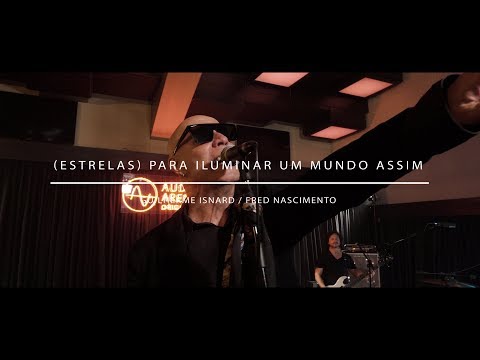 Guilherme Isnard e Zerø - (Estrelas) Para Iluminar Um Mundo Assim (AudioArena Originals)