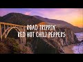 Red Hot Chili Peppers - Road Trippin' (Lyrics)