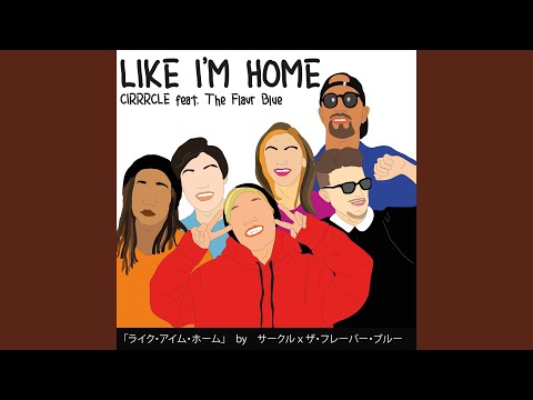 Like I'm Home (feat. The Flavr Blue)