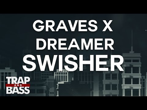 Graves & Dreamer - Swisher [FREE DL]