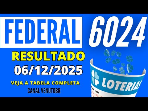 🍀 RESULTADO LOTERIA FEDERAL 6024