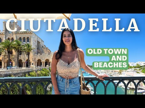 MENORCA | CIUTADELLA | STUNNING OLD TOWN & BEACHES | PART 3
