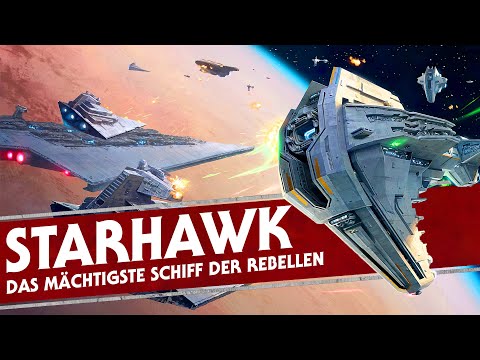 Wieso die Starhawk das mit Abstand mächtigste Schiff der Rebellen war