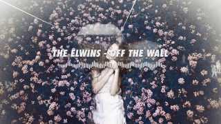 The Elwins - Off the Wall