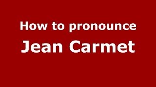 How to pronounce Jean Carmet