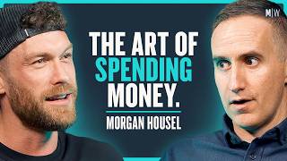 Mastering the Art of Spending Money - Morgan Housel