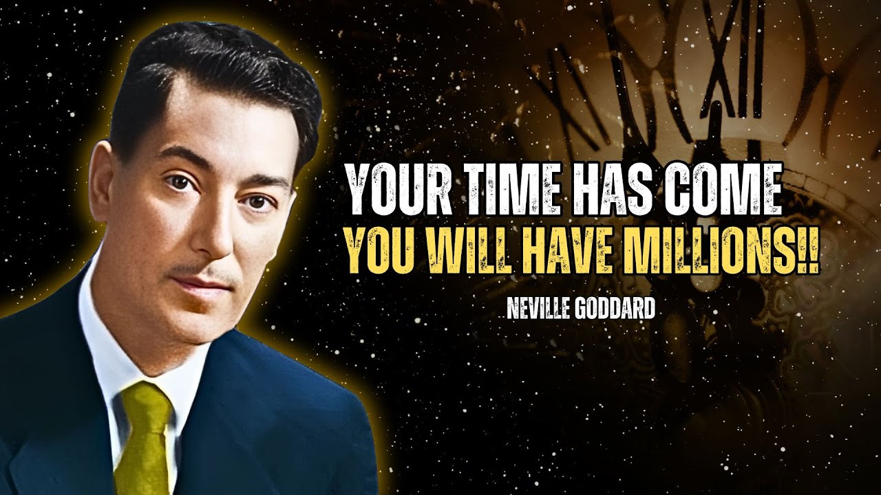 Its Works:" Your Time Has Come: Claim the Millions Within" - Neville Goddard Motivation