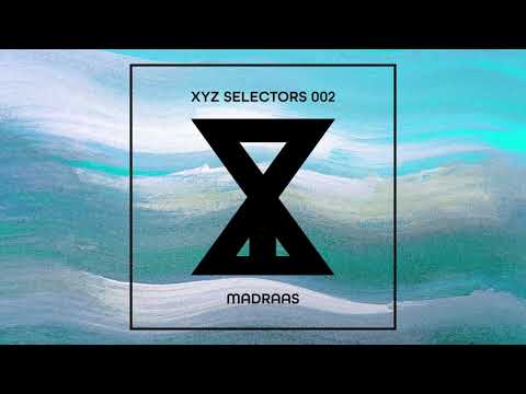 XYZ Selectors 002 - Madraas