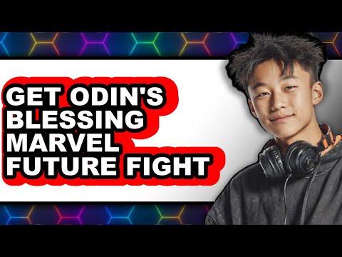 How to Get Odin's Blessing in Marvel Future Fight 2025 - Easy Guide