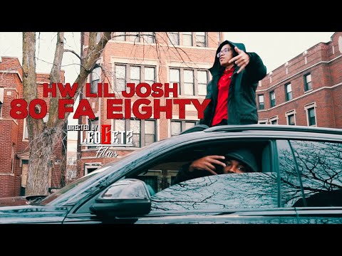 HW Lil Josh - 80 Fa Eighty (OFFICIAL VIDEO)