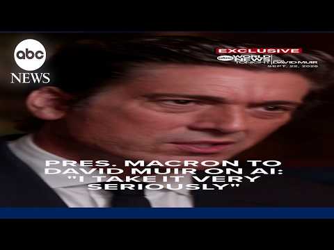 President Macron to David Muir on AI: 'I take it very seriously'