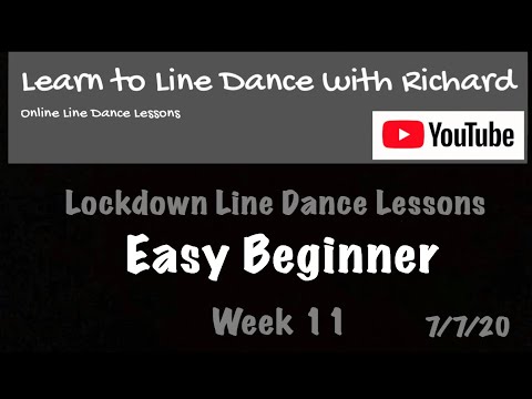 Lockdown Line Dance Lessons - Week 11 - Easy Beginners - 7/7/20