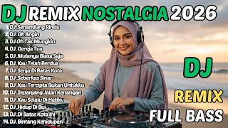 Download lagu DJ REMIX NOSTALGIA FULL BASS PALING DI CARI || Dj Senandung Rindu - DJ OH ANGIN mp3