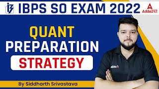 IBPS SO 2022 | IBPS SO MATHS PREPARATION STRATEGY 2022 by Siddharth Srivastava