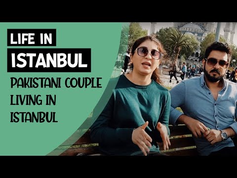 Life in Istanbul | Business & Jobs in Istanbul | Pakistani Couple living in Turkey Video