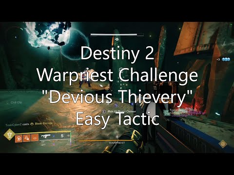 Destiny 2 - Warpriest Challenge "Devious Thievery" - Easy Tactic