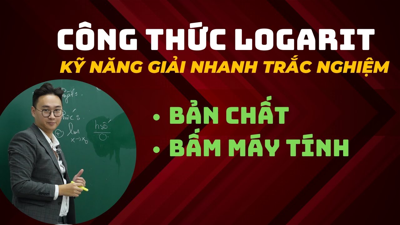 CÔNG THỨC LOGARIT (CHỮA BÀI TẬP TRẮC NGHIỆM PHẦN 1)